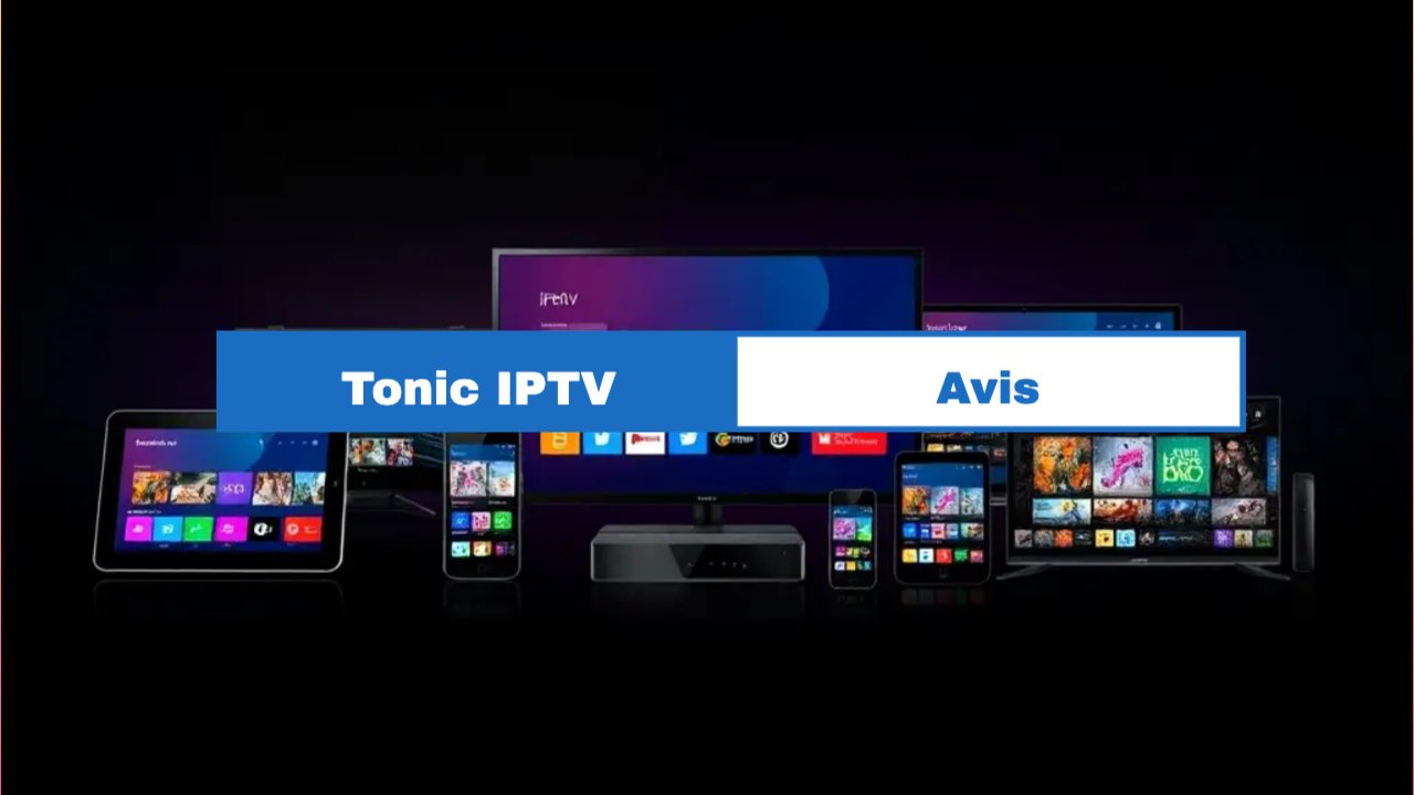 Tonic IPTV Avis